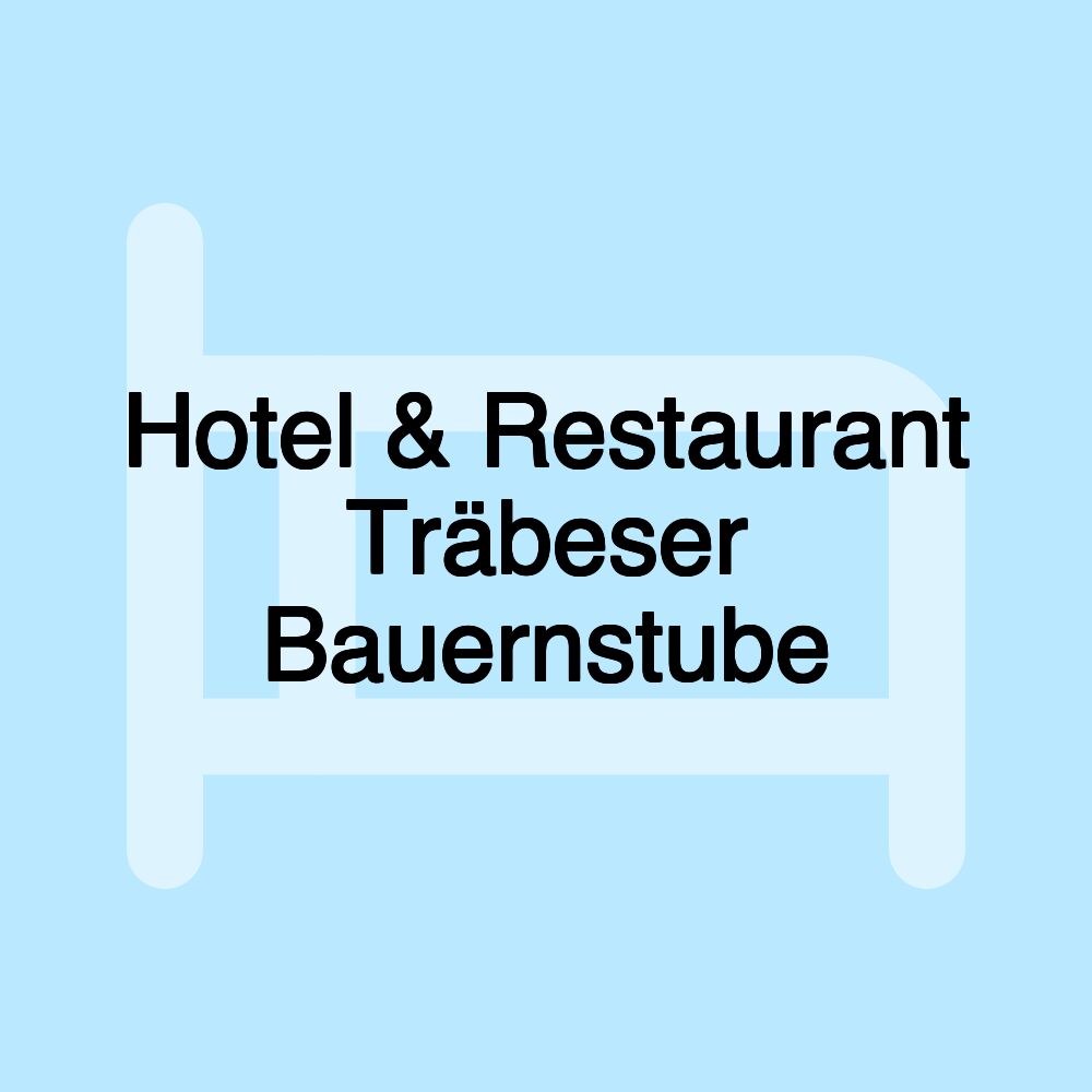 Hotel & Restaurant Träbeser Bauernstube