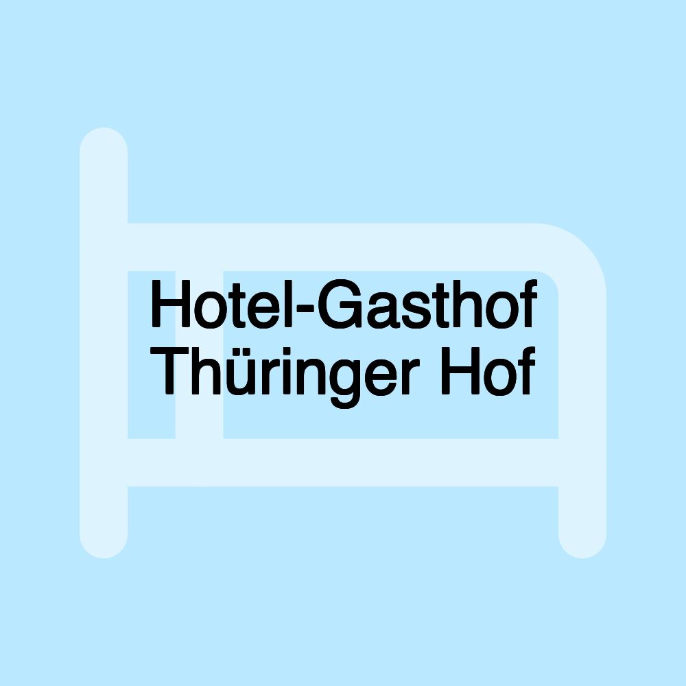 Hotel-Gasthof Thüringer Hof