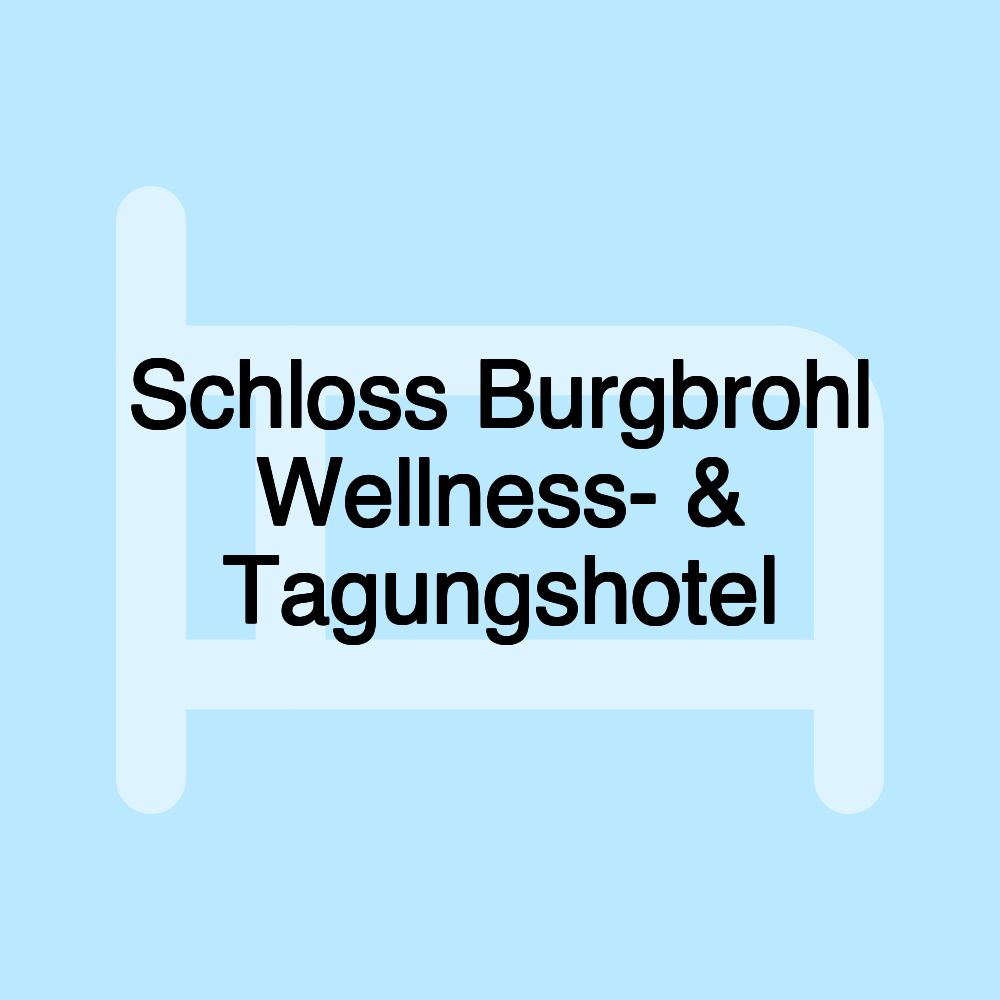 Schloss Burgbrohl Wellness- & Tagungshotel