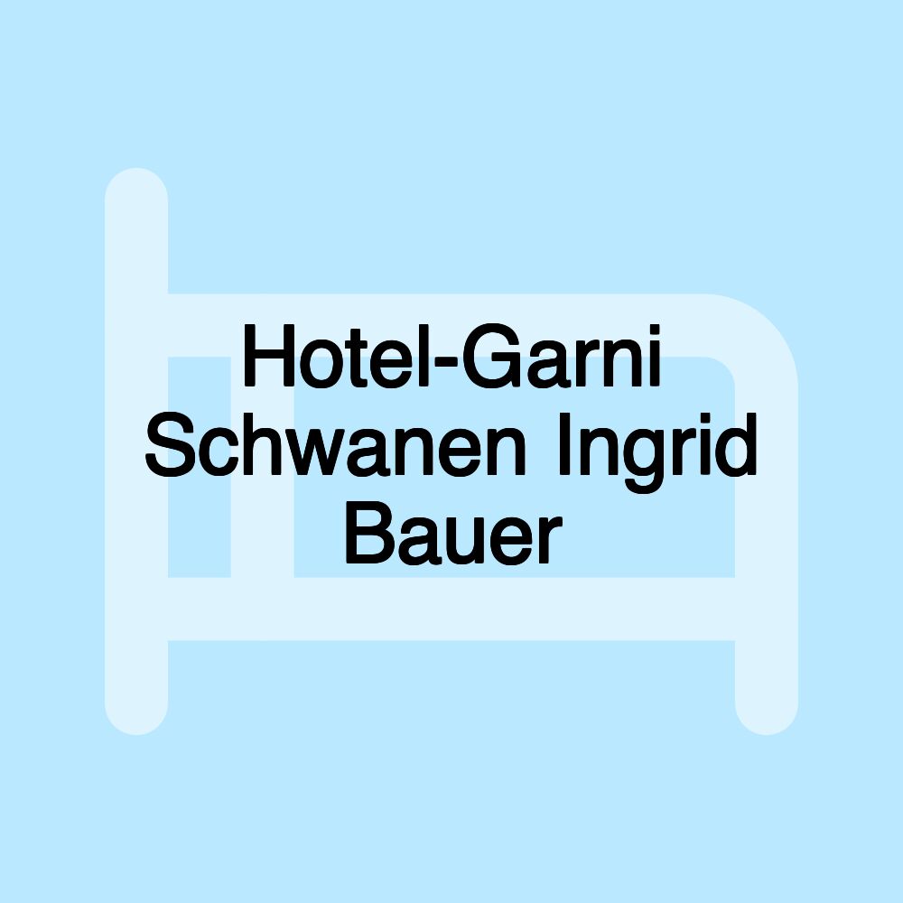 Hotel-Garni Schwanen Ingrid Bauer