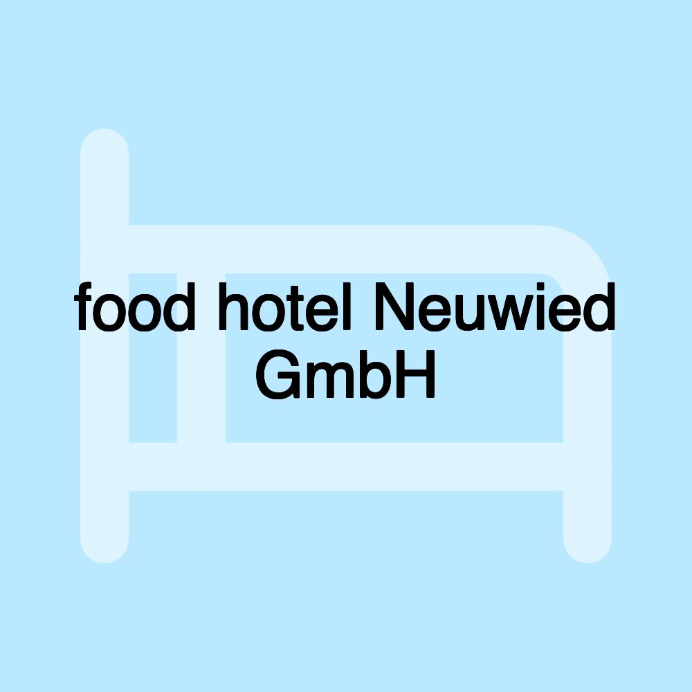 food hotel Neuwied GmbH