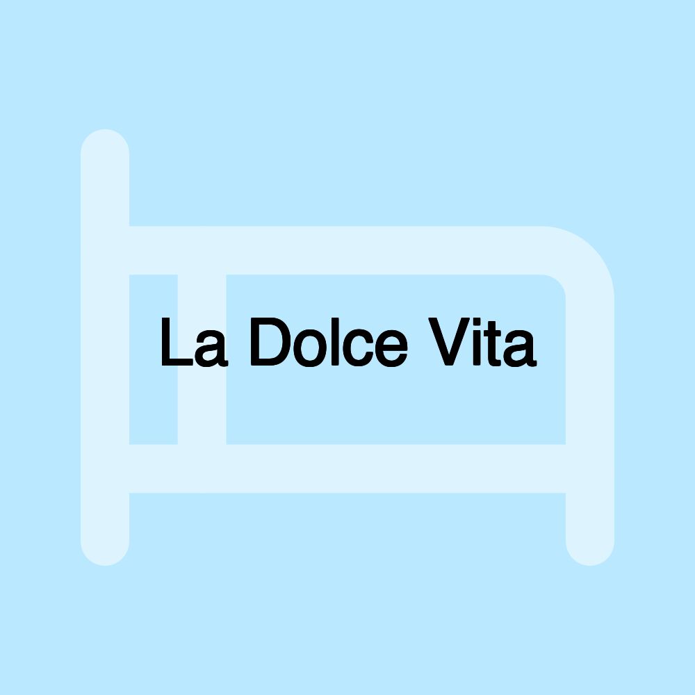 La Dolce Vita