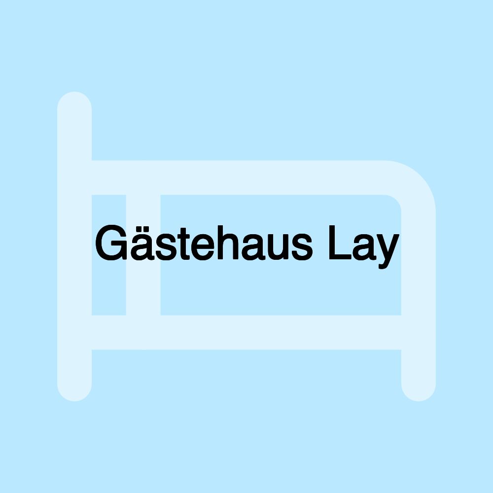 Gästehaus Lay