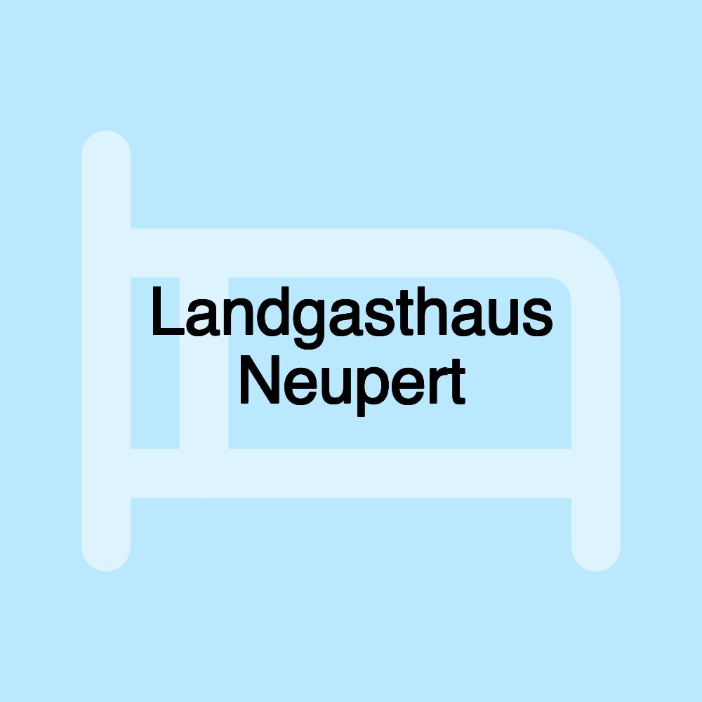 Landgasthaus Neupert