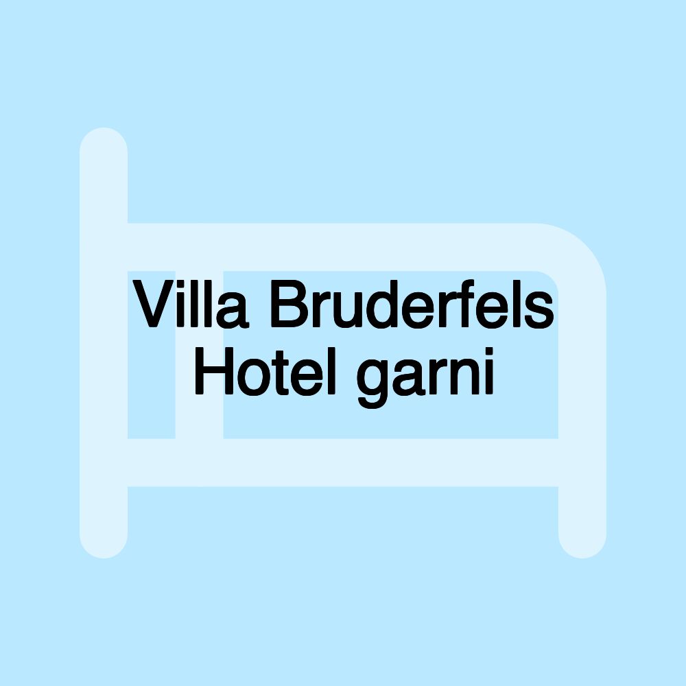 Villa Bruderfels Hotel garni