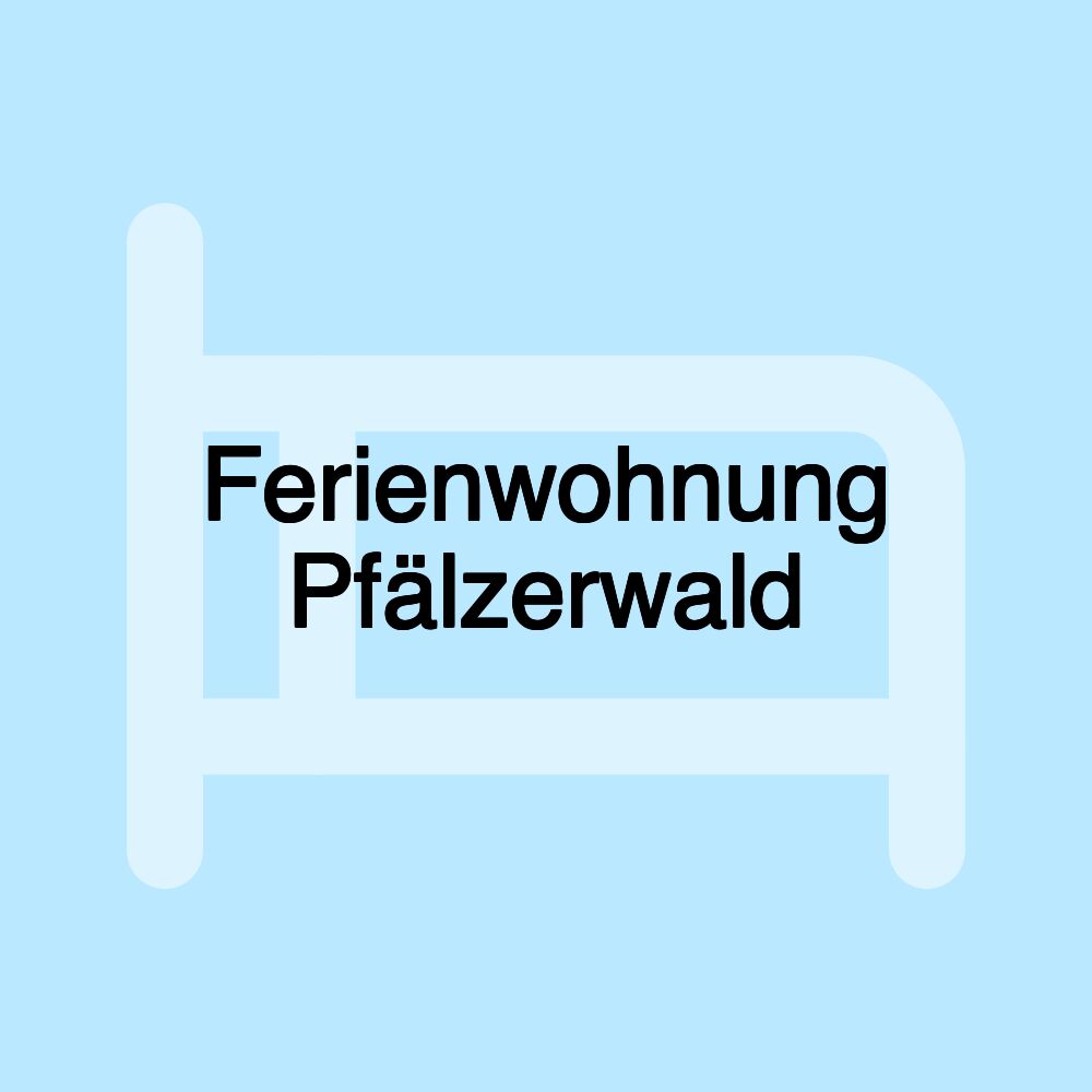 Ferienwohnung Pfälzerwald