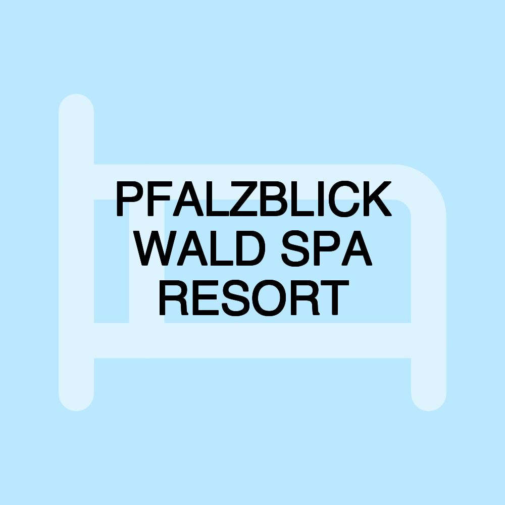 PFALZBLICK WALD SPA RESORT