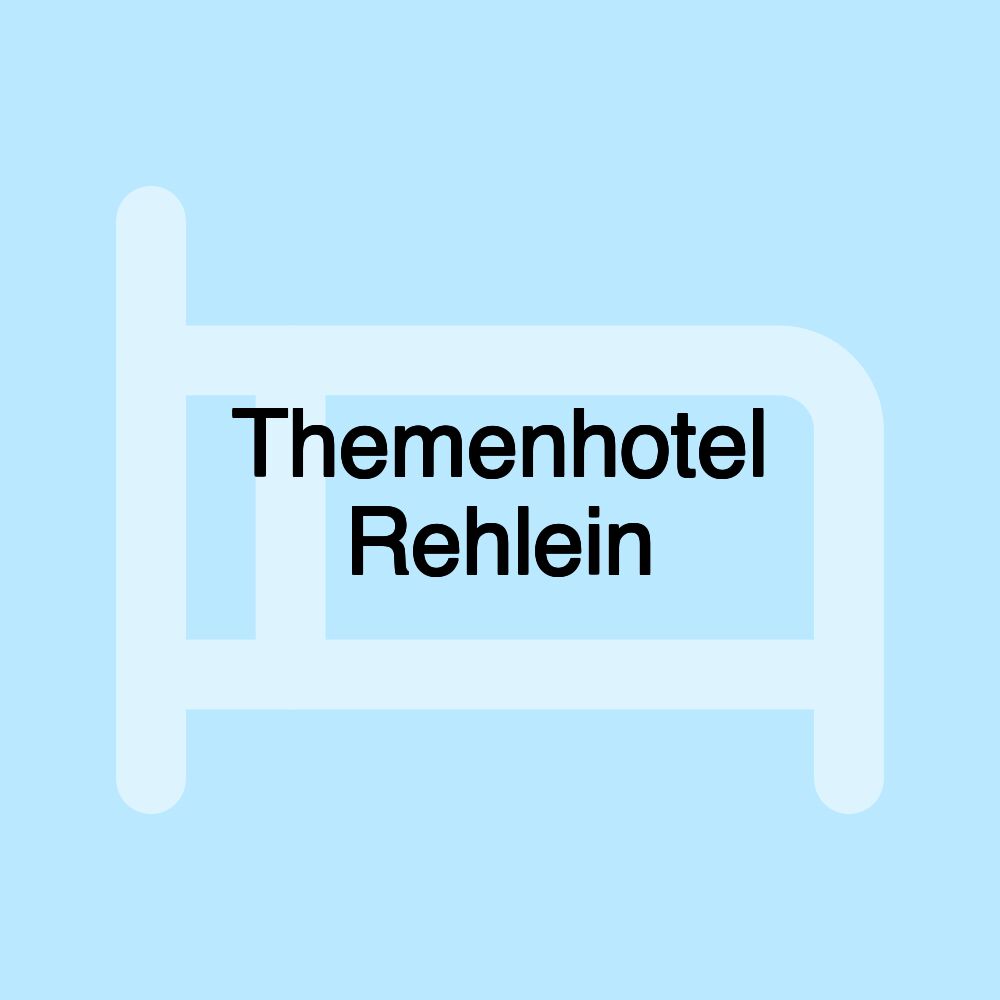 Themenhotel Rehlein