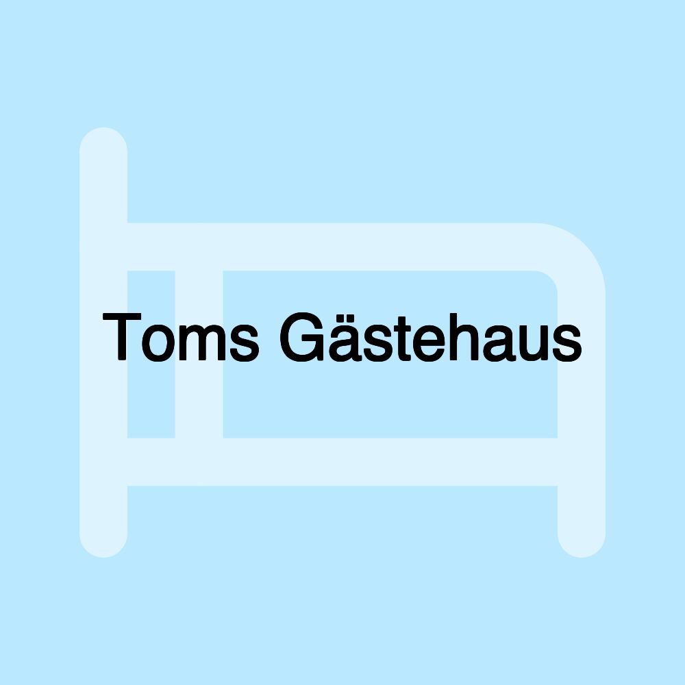 Toms Gästehaus