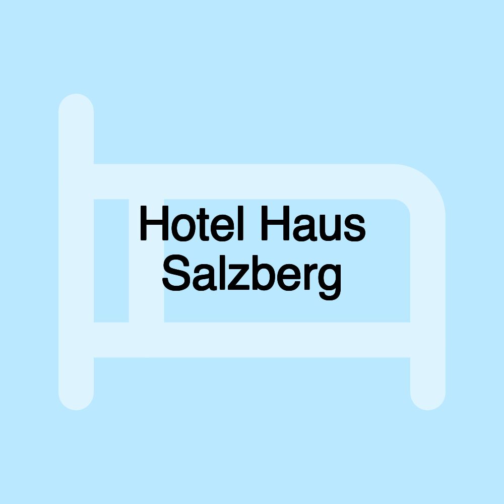 Hotel Haus Salzberg