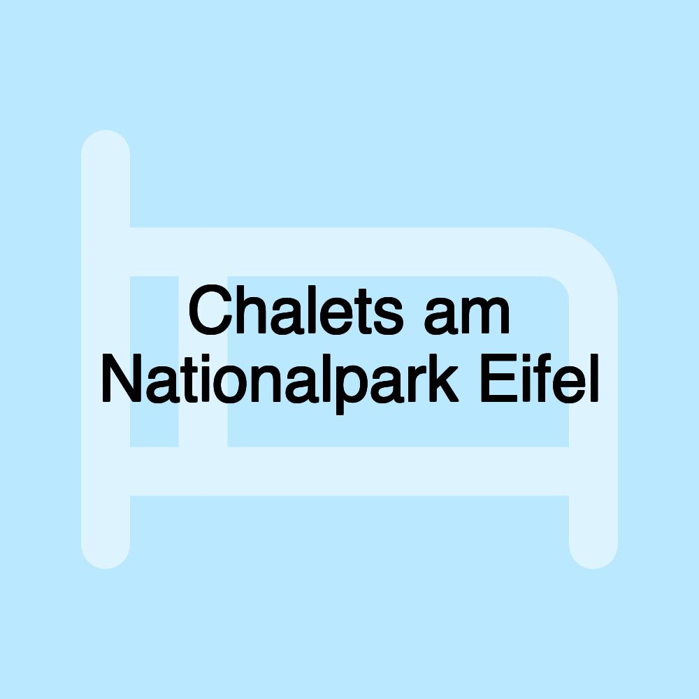 Chalets am Nationalpark Eifel