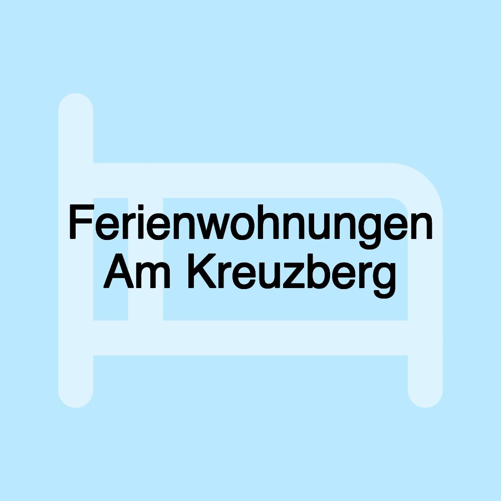 Ferienwohnungen Am Kreuzberg