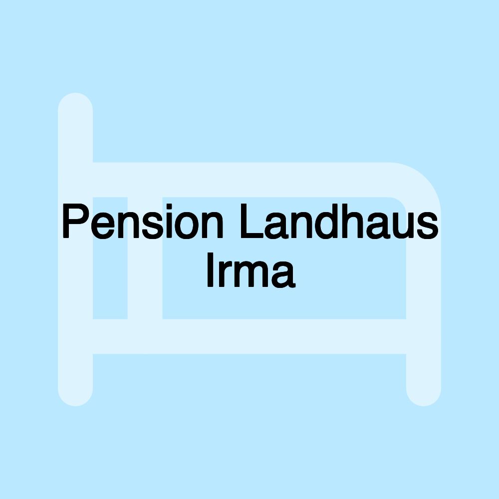 Pension Landhaus Irma