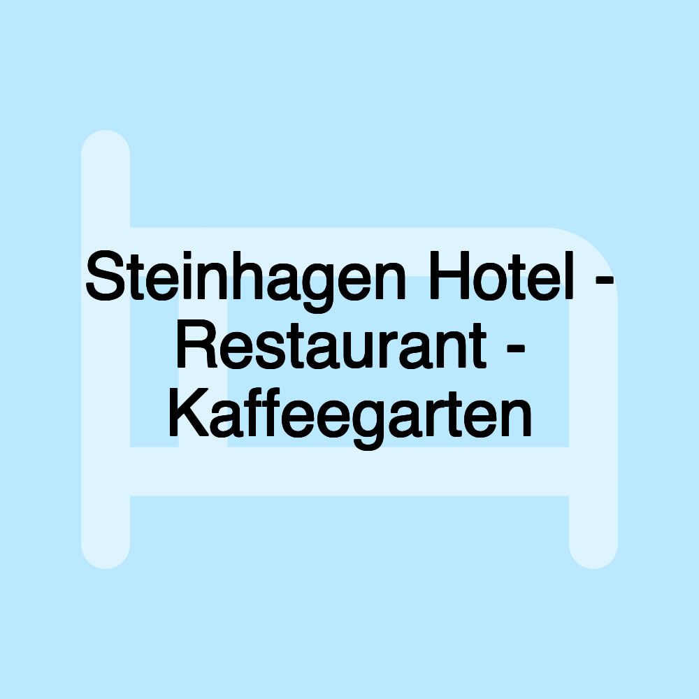 Steinhagen Hotel - Restaurant - Kaffeegarten