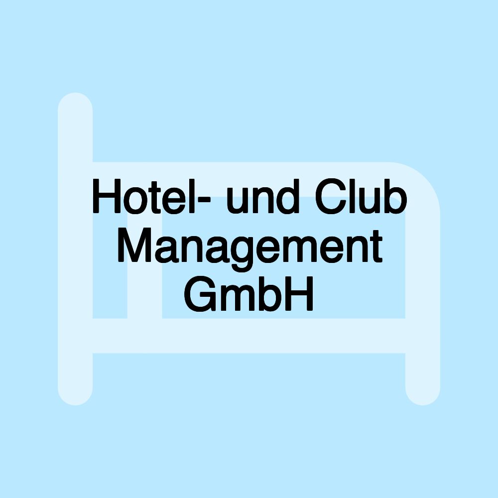 Hotel- und Club Management GmbH