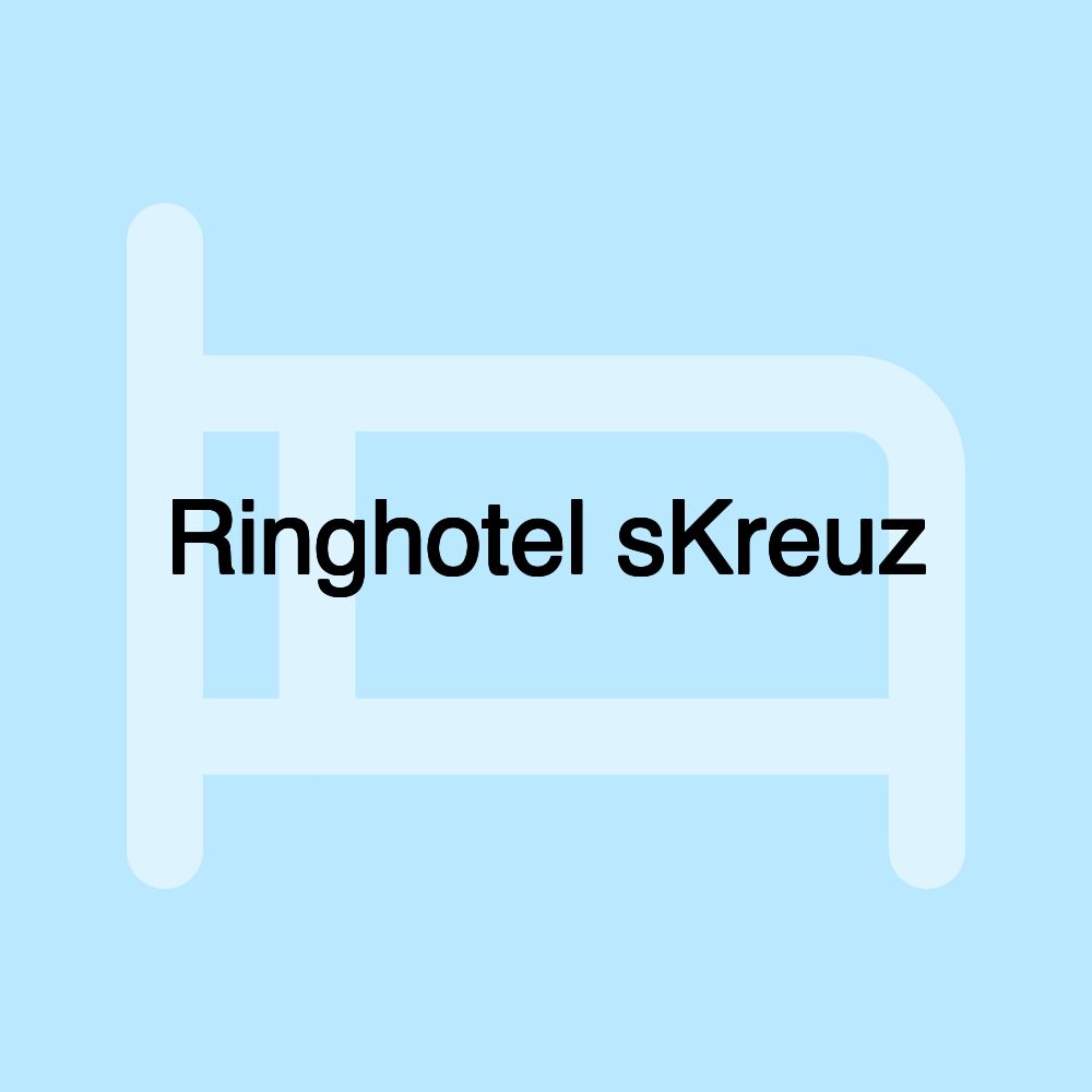 Ringhotel sKreuz