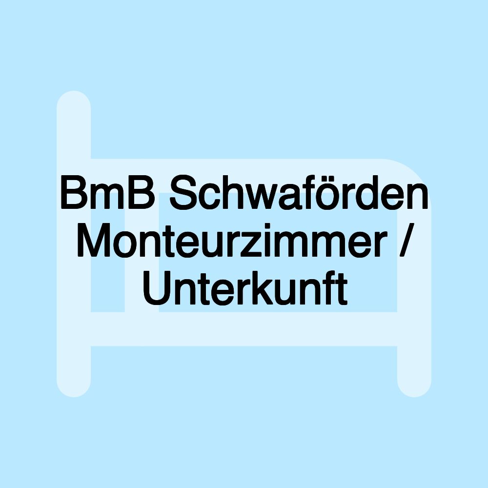 BmB Schwaförden Monteurzimmer / Unterkunft