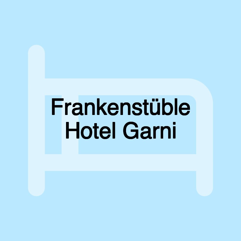 Frankenstüble Hotel Garni