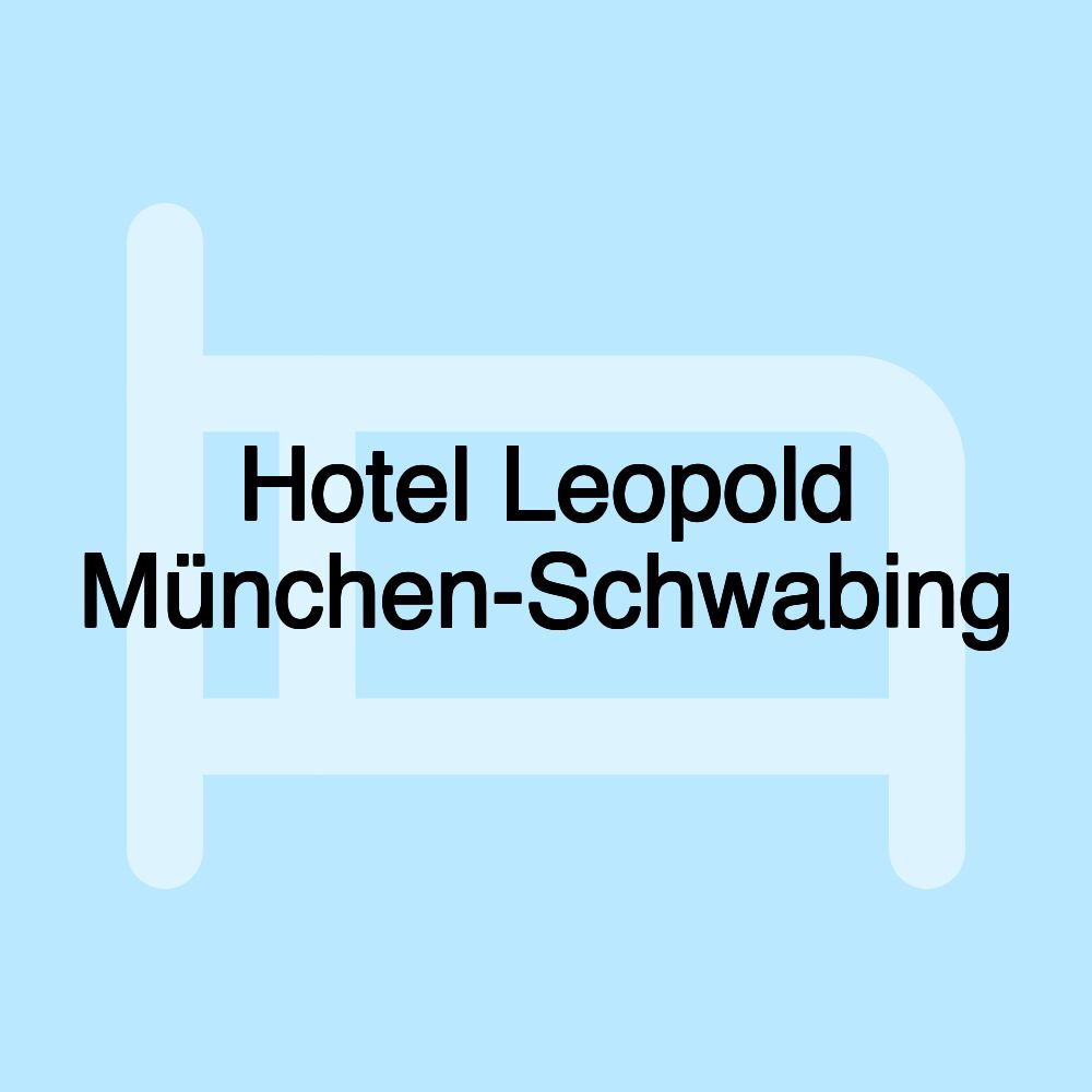 Hotel Leopold München-Schwabing