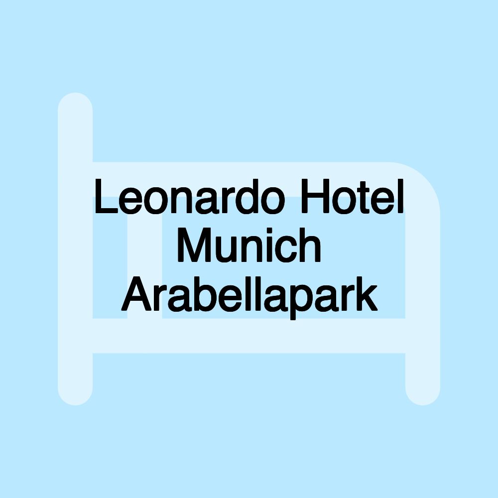 Leonardo Hotel Munich Arabellapark