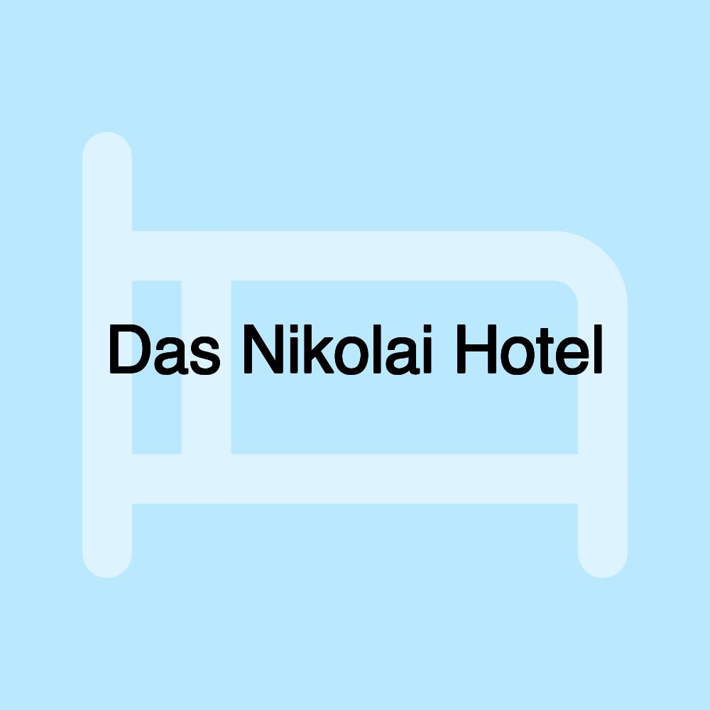 Das Nikolai Hotel