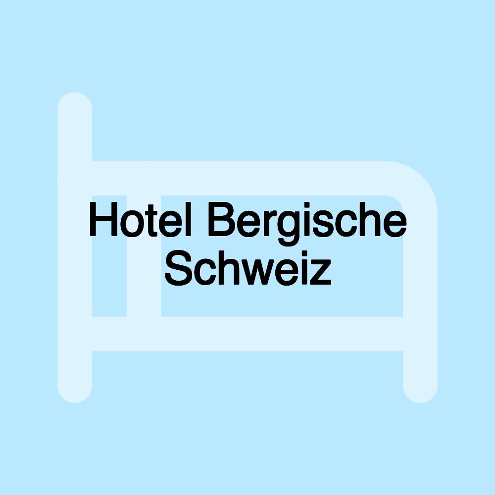 Hotel Bergische Schweiz