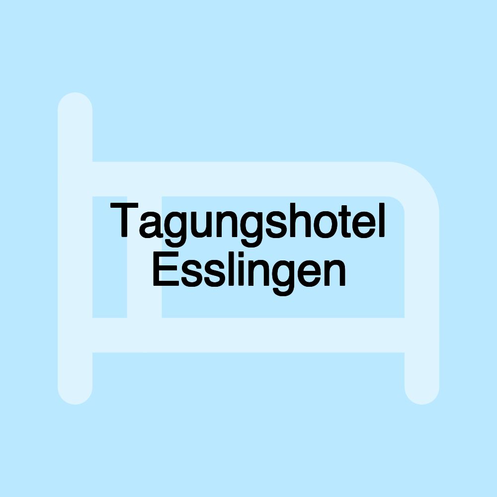 Tagungshotel Esslingen