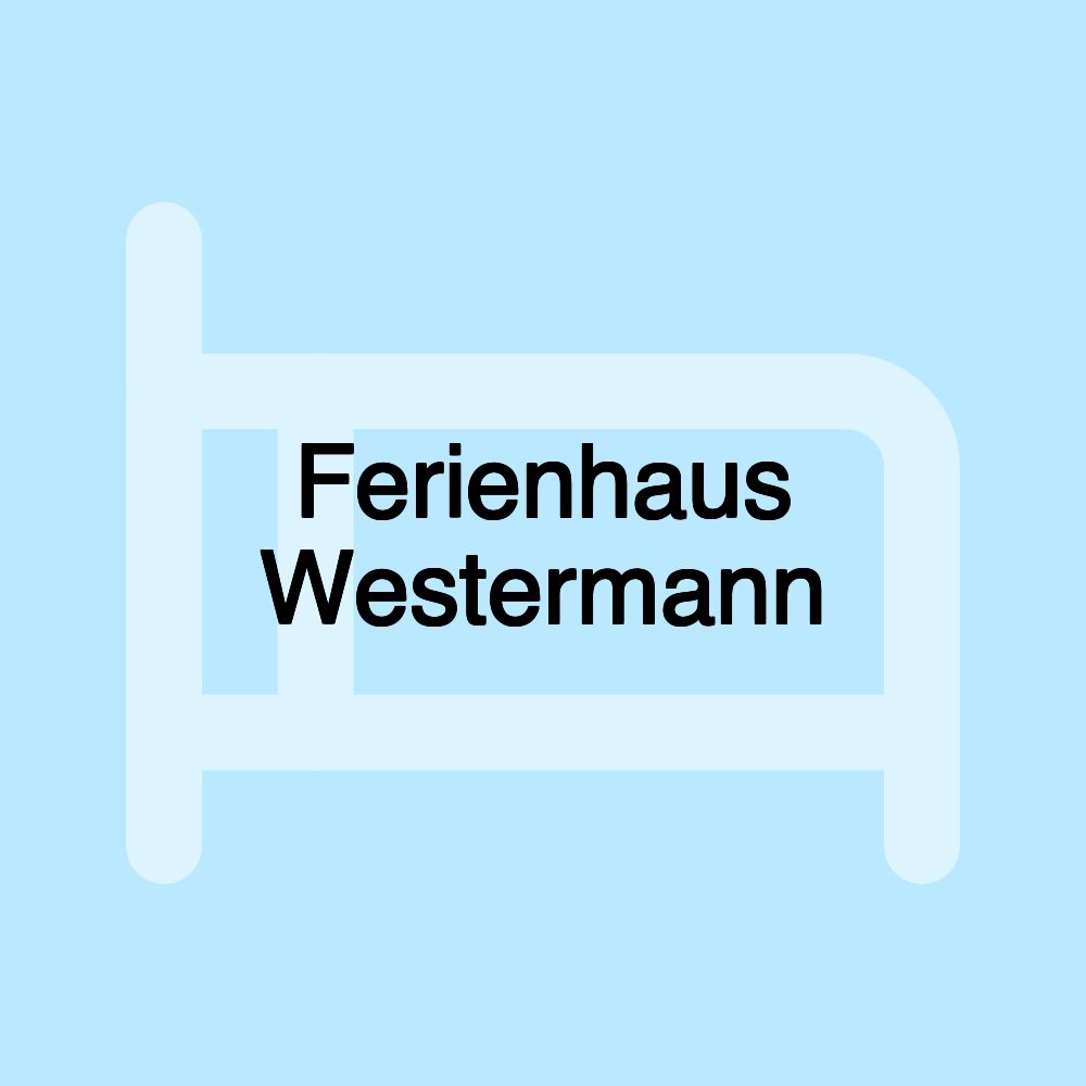 Ferienhaus Westermann