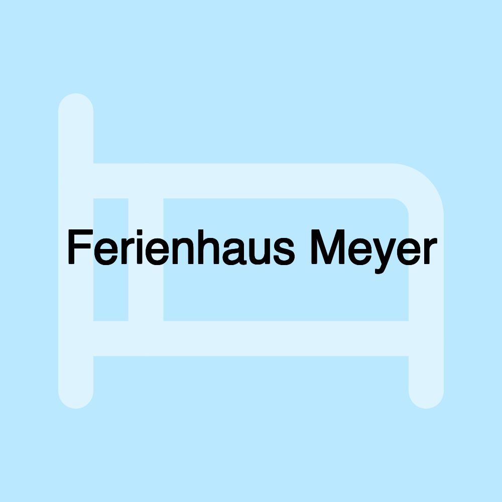 Ferienhaus Meyer