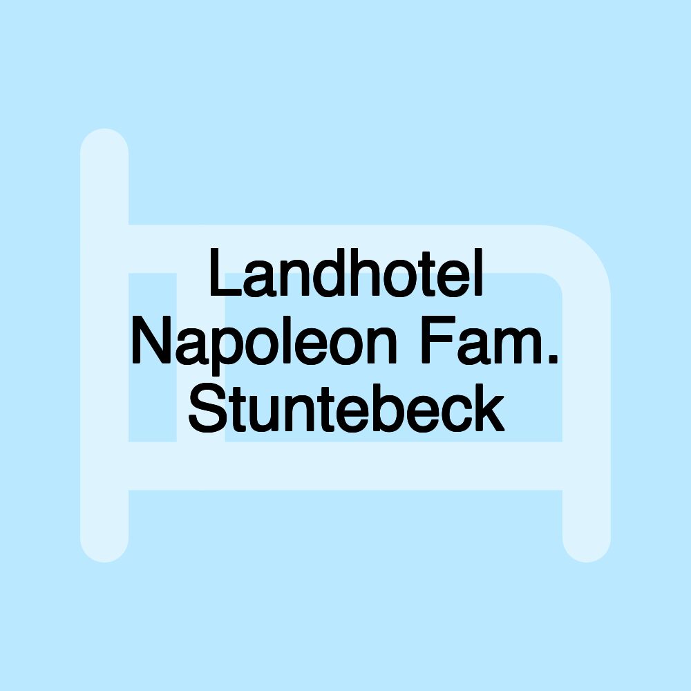 Landhotel Napoleon Fam. Stuntebeck