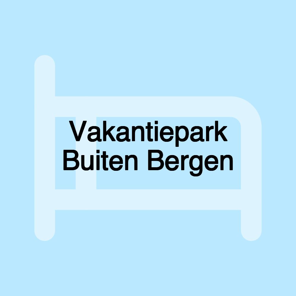 Vakantiepark Buiten Bergen