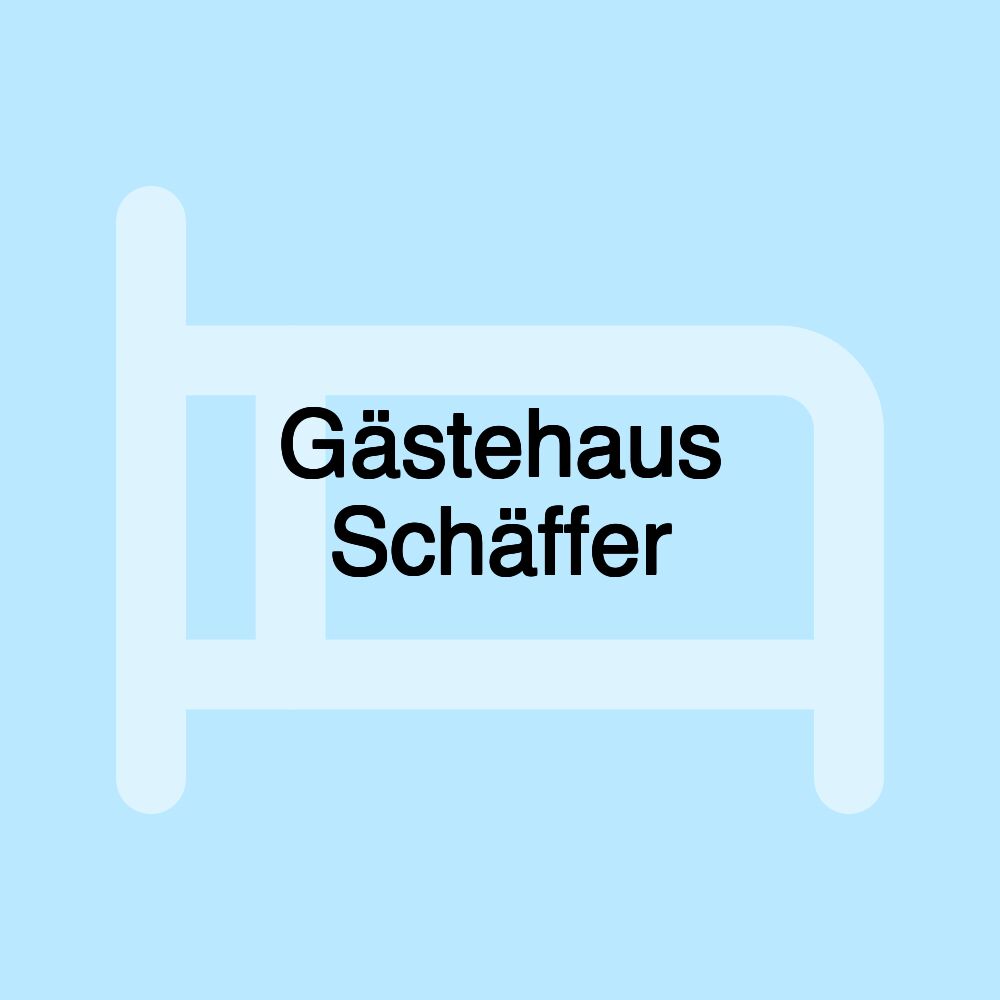 Gästehaus Schäffer