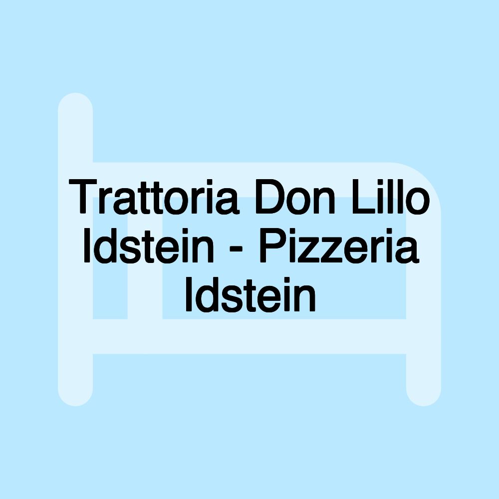 Trattoria Don Lillo Idstein - Pizzeria Idstein