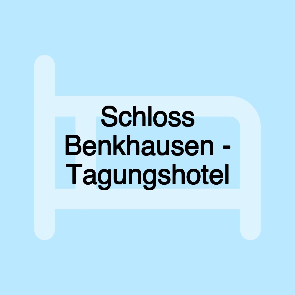 Schloss Benkhausen - Tagungshotel