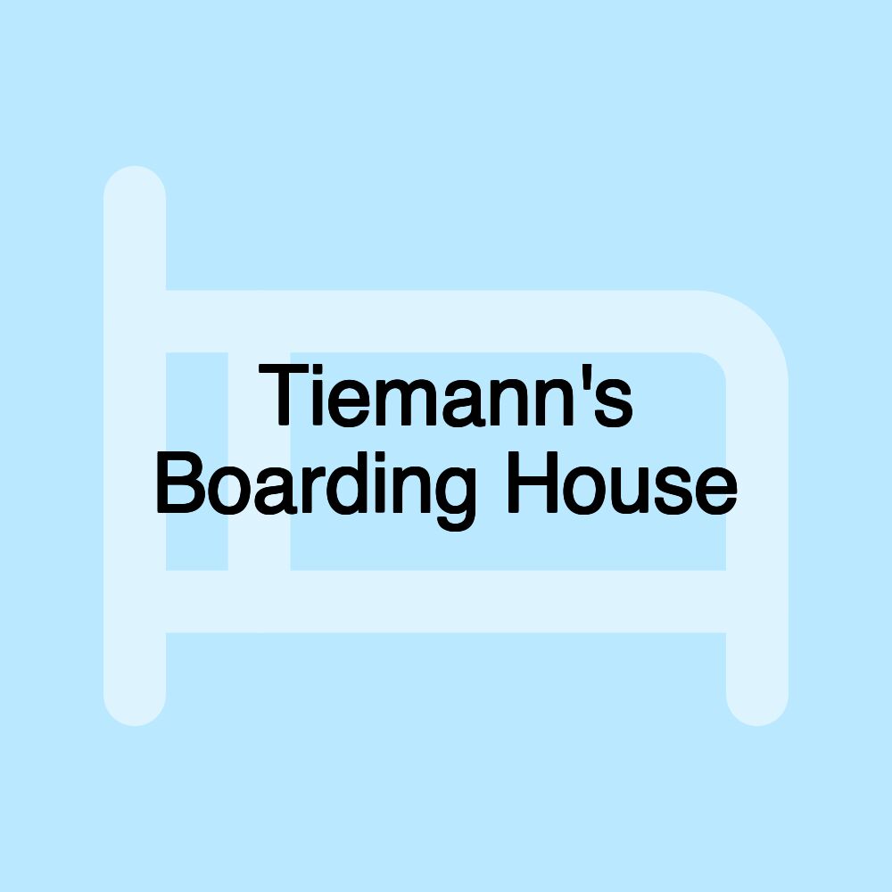 Tiemann's Boarding House