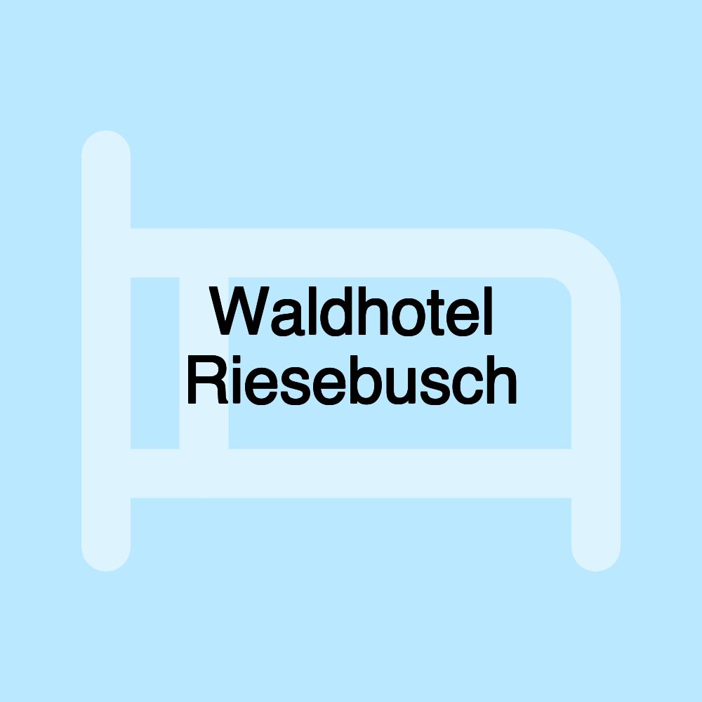 Waldhotel Riesebusch