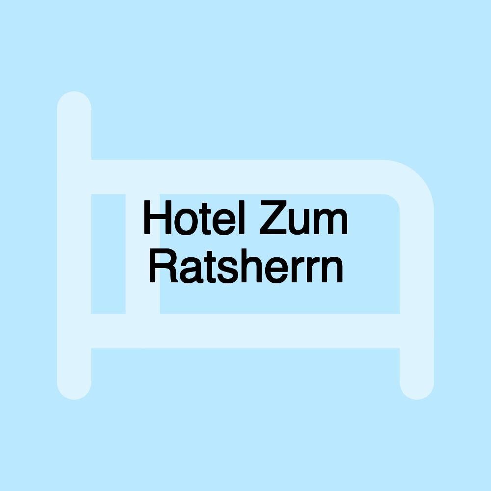 Hotel Zum Ratsherrn