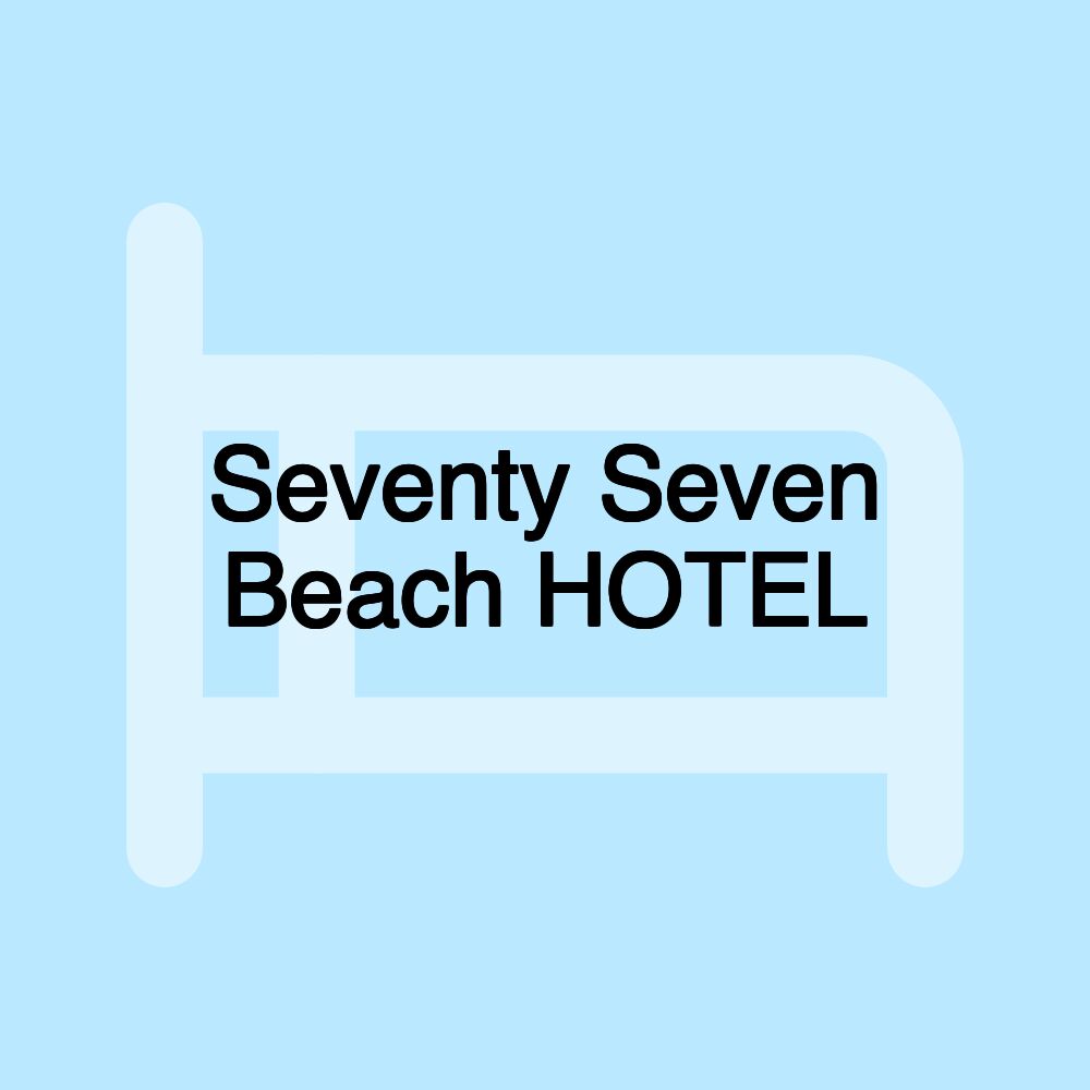 Seventy Seven Beach HOTEL