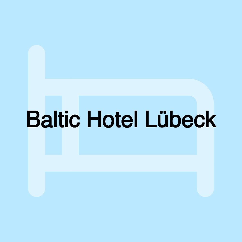 Baltic Hotel Lübeck