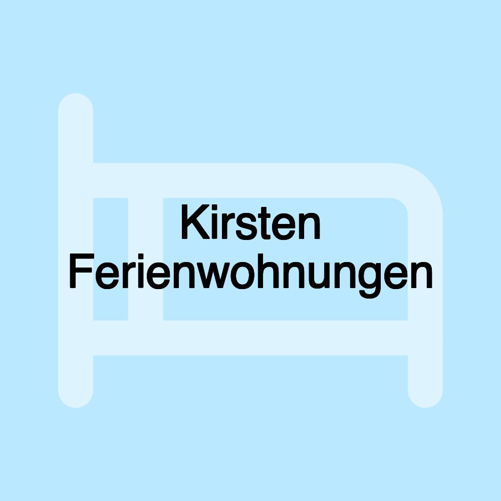 Kirsten Ferienwohnungen