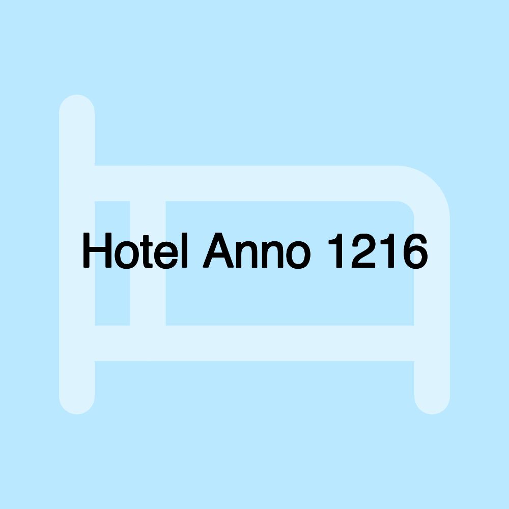 Hotel Anno 1216