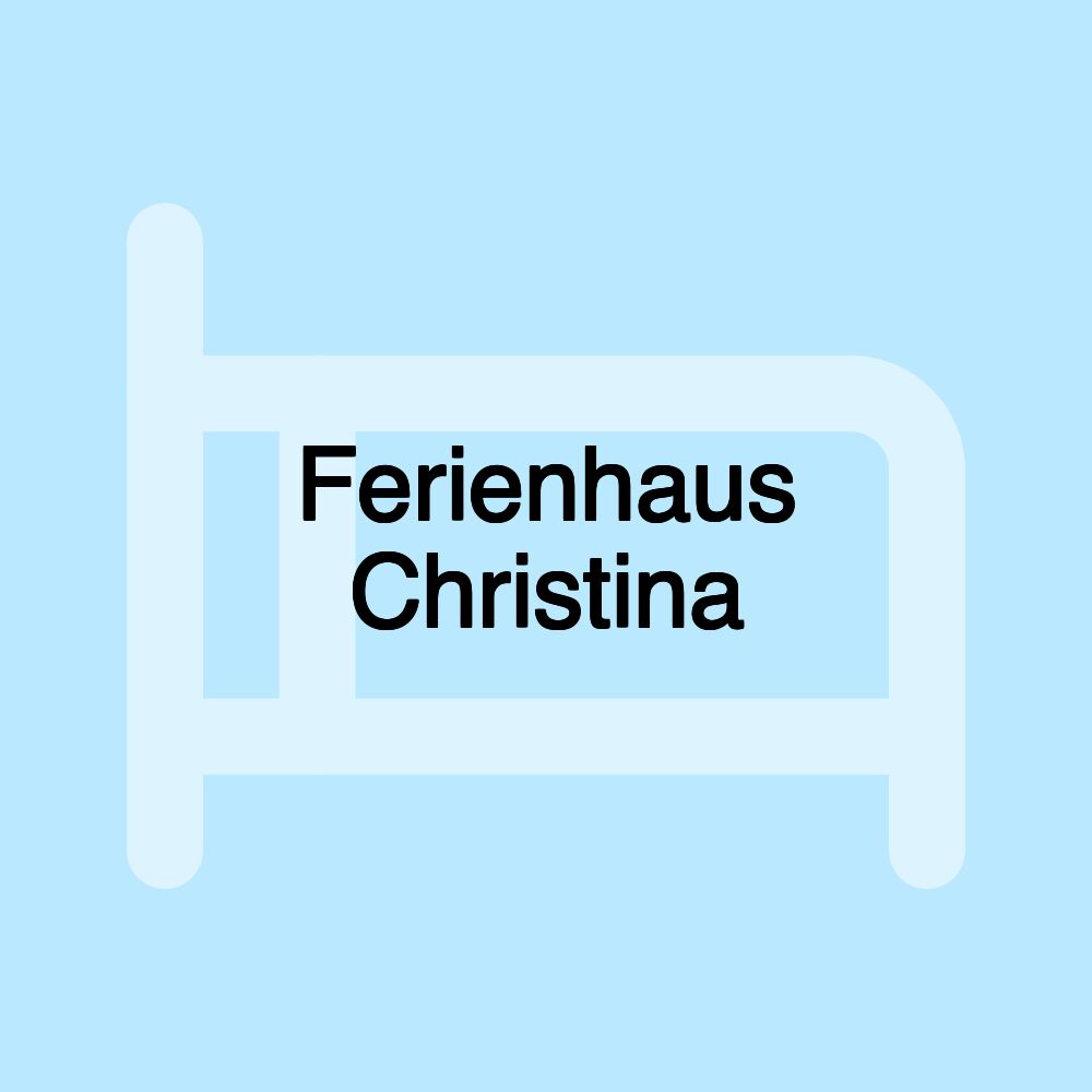 Ferienhaus Christina