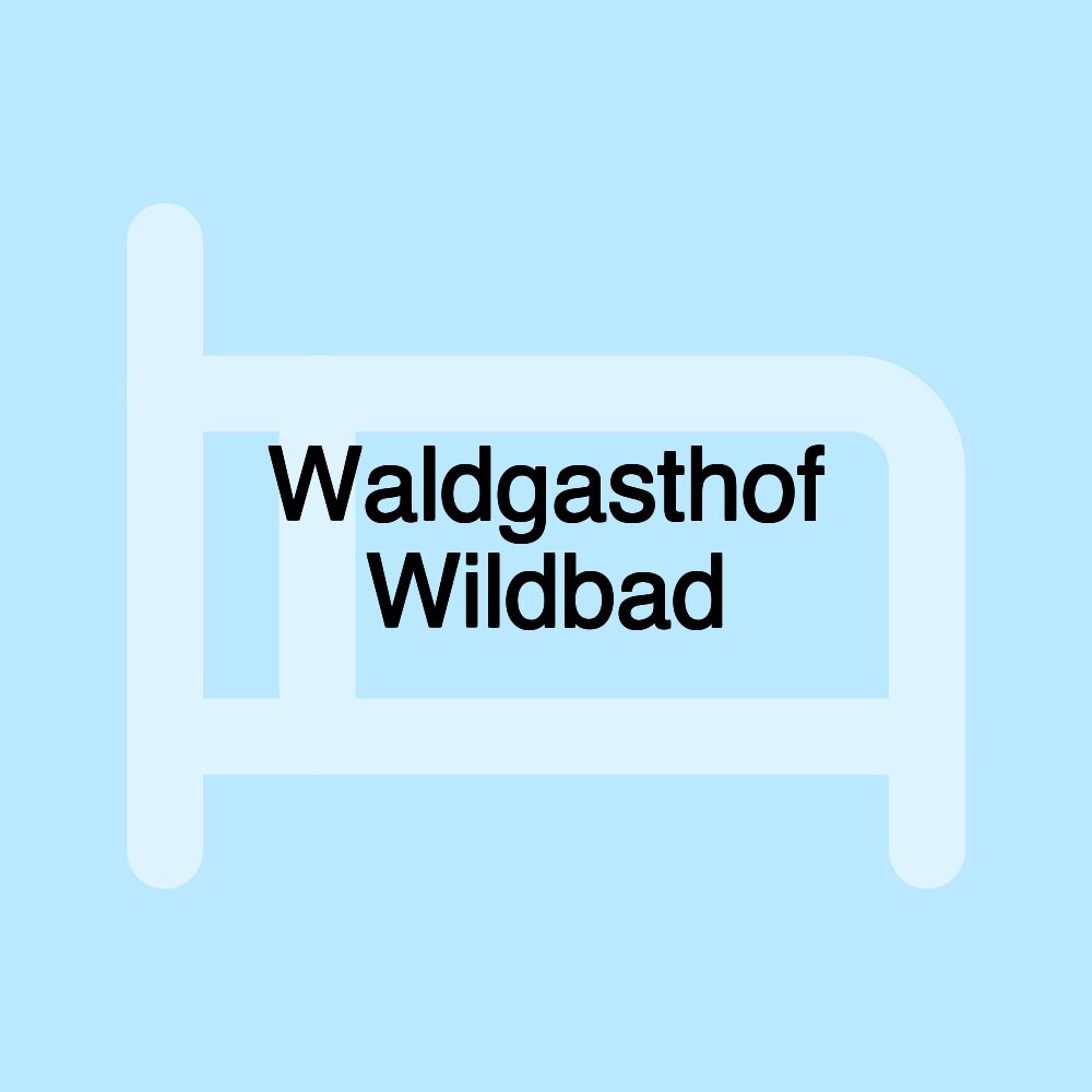 Waldgasthof Wildbad