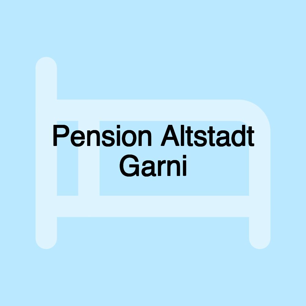 Pension Altstadt Garni