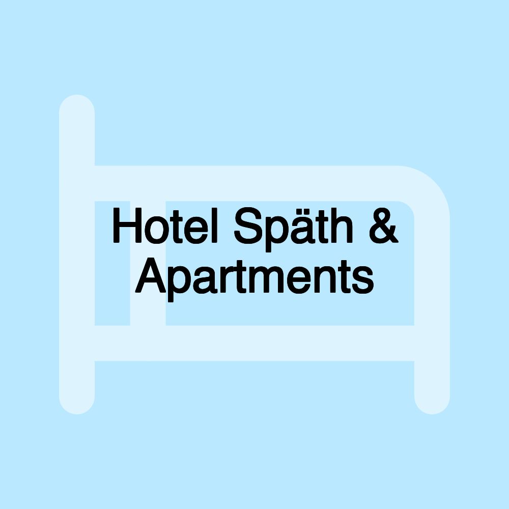 Hotel Späth & Apartments