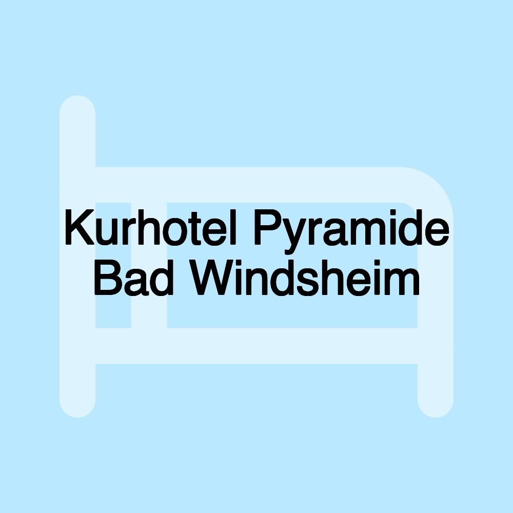 Kurhotel Pyramide Bad Windsheim