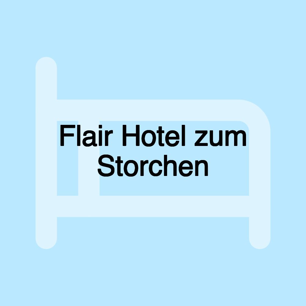 Flair Hotel zum Storchen