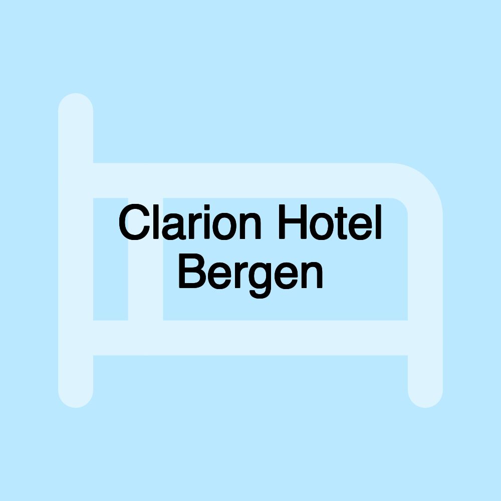 Clarion Hotel Bergen