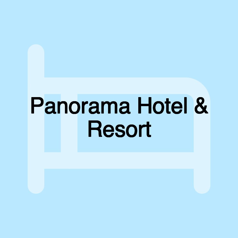 Panorama Hotel & Resort