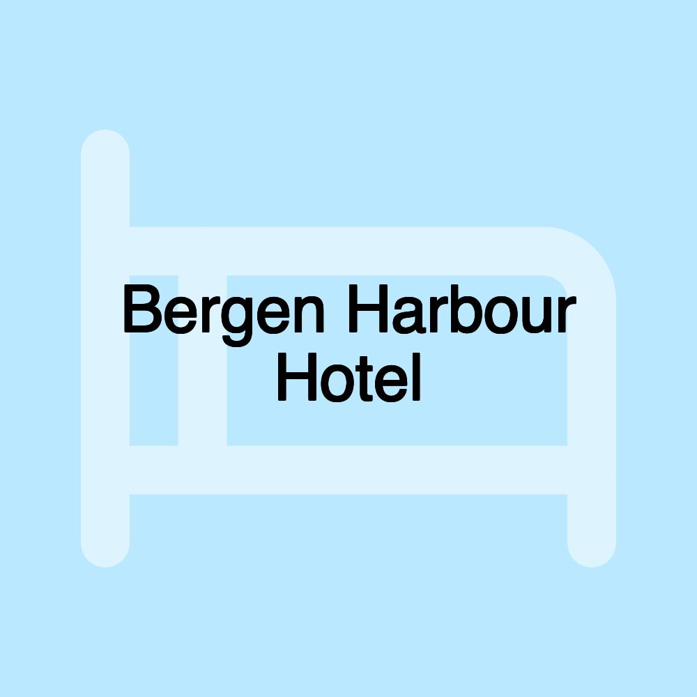 Bergen Harbour Hotel